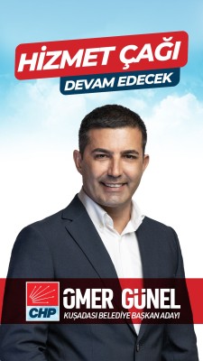 BAŞKAN ÖMER GÜNEL: “KUŞADASI’NDA HİZMET ÇAĞI DEVAM EDECEK”