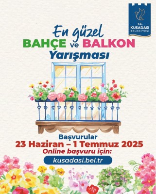 KUŞADASI’NIN EN GÜZEL BAHÇESİ VE BALKONU SEÇİLECEK